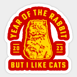 Chinese New Year 2023 Year Of The Rabbit But I Like Cats Sticker